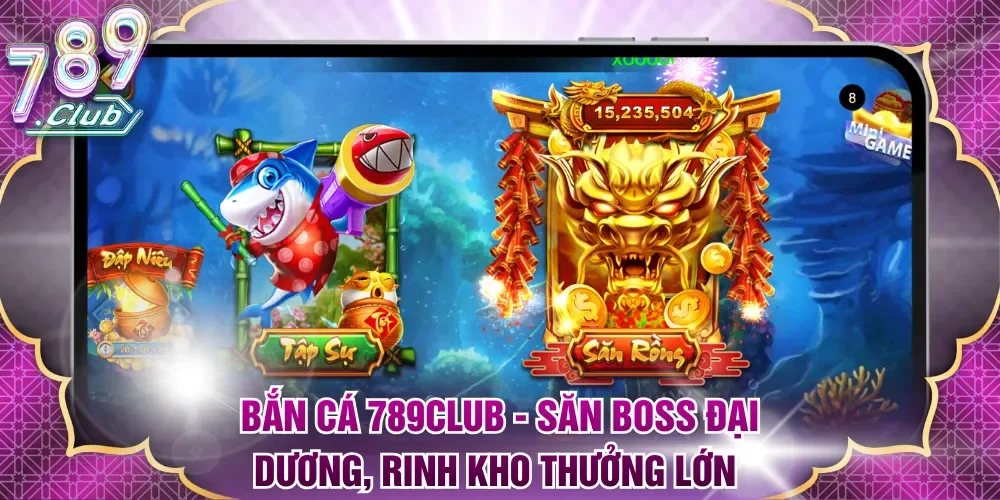 Bắn cá 789Club