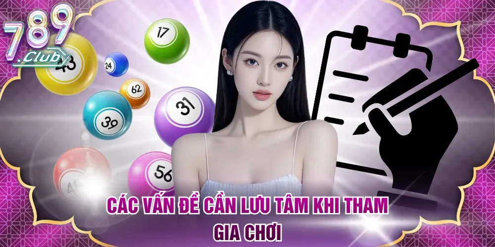 Các vấn đề cần lưu tâm khi tham gia chơi