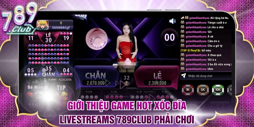 Giới thiệu game hot Xóc đĩa livestreams 789Club phải chơi