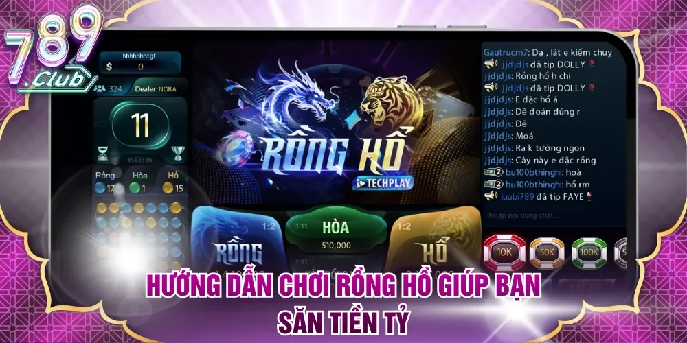 Hướng dẫn chơi Rồng Hồ giúp bạn săn tiền tỷ