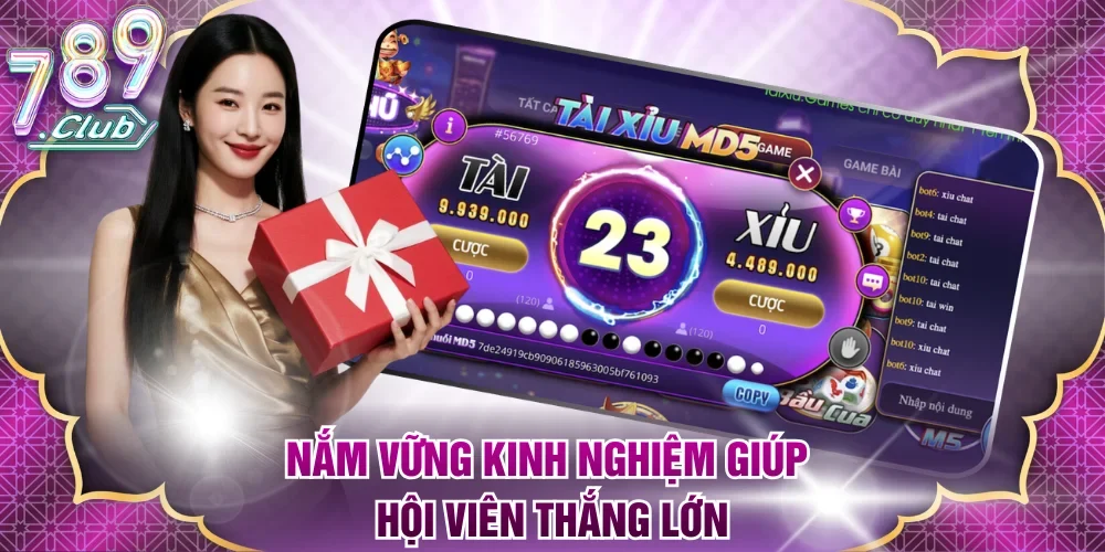 Nắm vững kinh nghiệm giúp hội viên thắng lớn