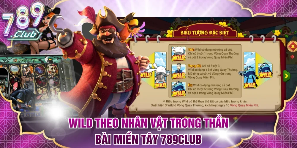 Wild theo nhân vật trong Thần Bài Miền Tây 789Club